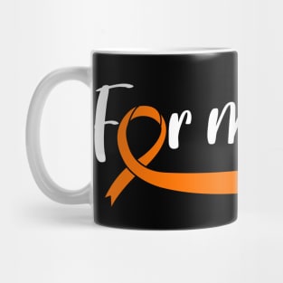 ORANGE RIBBON LEUKEMIA FOR MY LOVE Mug